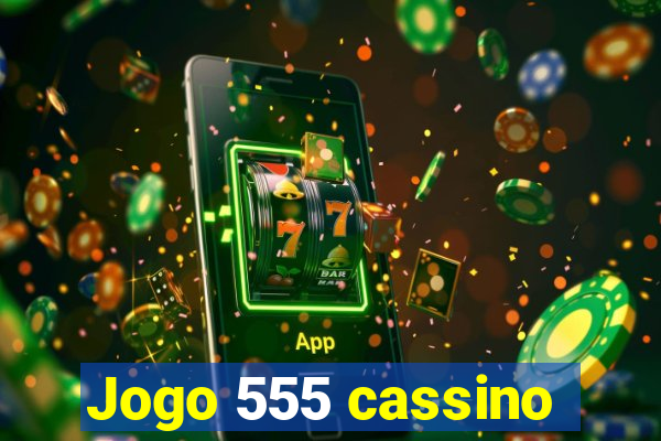 Jogo 555 cassino